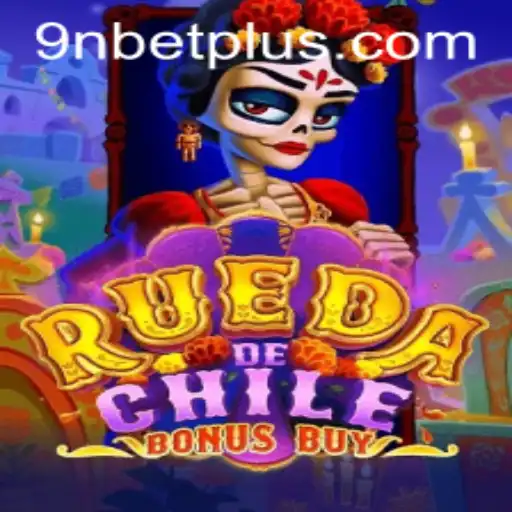Exploring the Exciting World of RuedaDeChileBonusBuy with 9Nbet