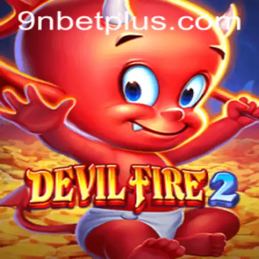 Explore the Thrilling World of DevilFire2: An In-Depth Guide