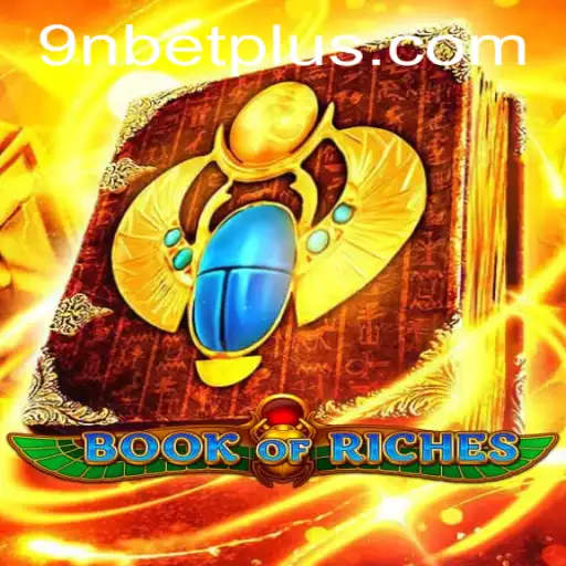 Discover the Thrills of BookofRiches: A Guide to Playing on 9Nbet