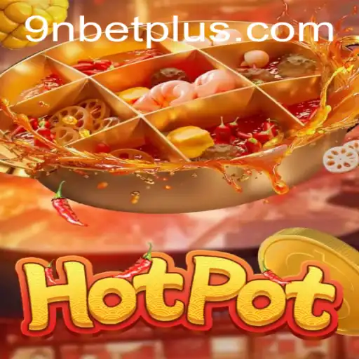 Exploring the Excitement of Hotpot: A Dive into 9Nbet's Intriguing Game