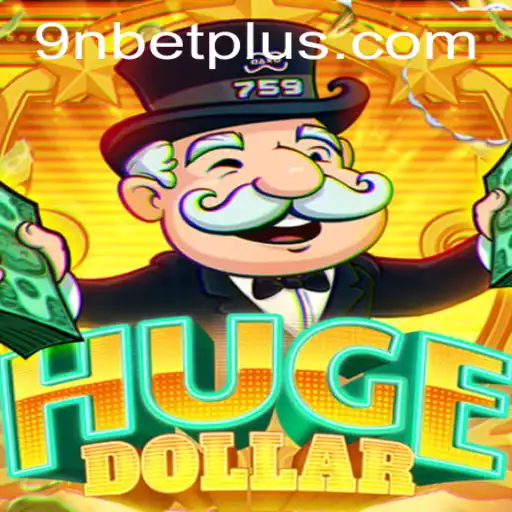 Exploring HugeDollar: The Exciting World of 9Nbet