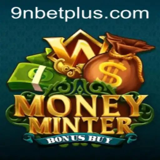 Discover the Thrills of MoneyMinterBonusBuy: A Game of Strategy, Luck, and Excitement on 9Nbet