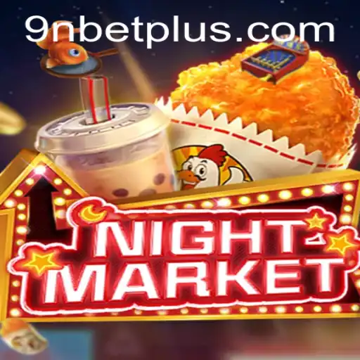 Exploring the Thrills of NIGHTMARKET and the Rise of 9Nbet