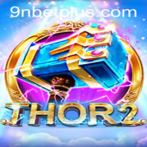 Thor2: A Daring Adventure in Gaming with 9Nbet